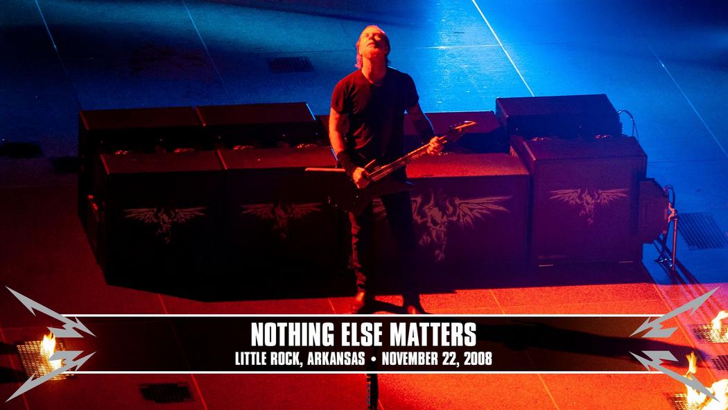 Watch the “Nothing Else Matters (Little Rock, AR - November 22, 2008)” Video