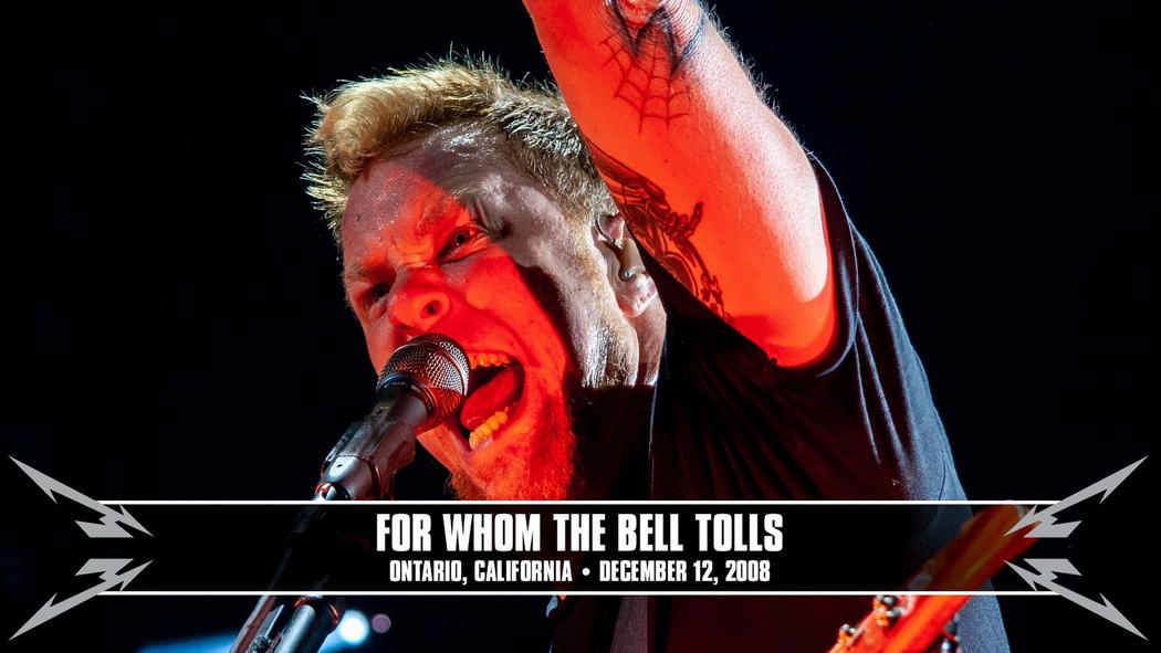 Watch the “For Whom the Bell Tolls (Ontario, CA - December 12, 2008)” Video