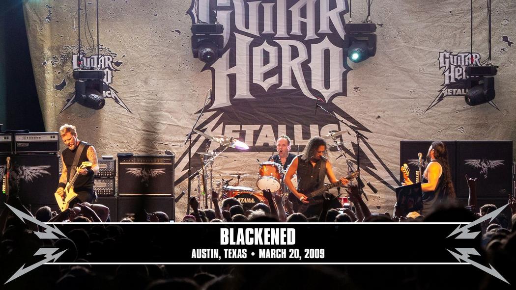 Watch the “Blackened (Austin, TX - March 20, 2009)” Video