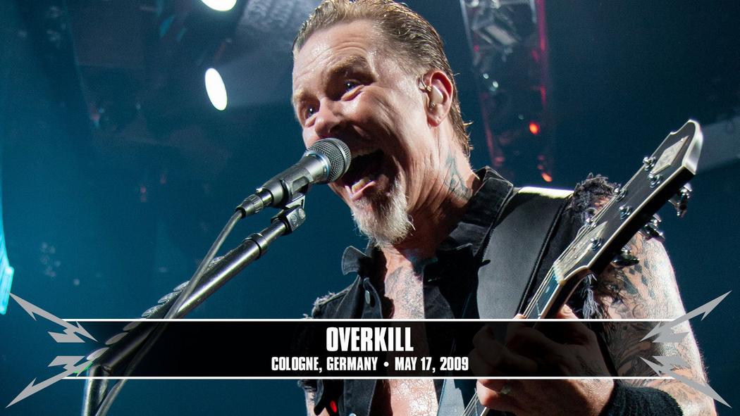 Watch the “Overkill (Cologne, Germany - May 17, 2009)” Video