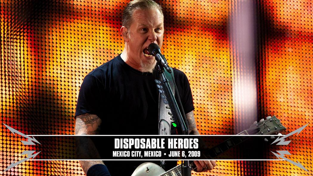 Watch the “Disposable Heroes (Mexico City, Mexico - June 6, 2009)” Video