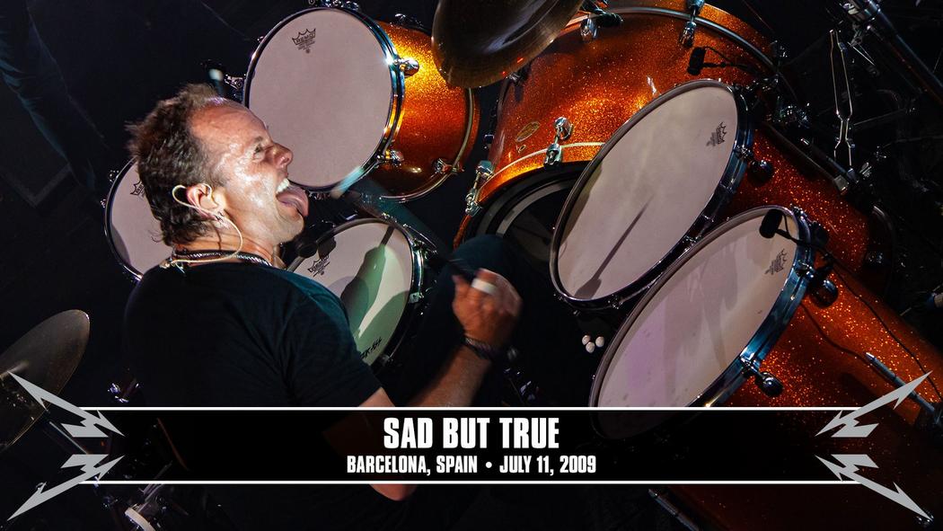 Watch the “Sad But True (Barcelona, Spain - July 11, 2009)” Video