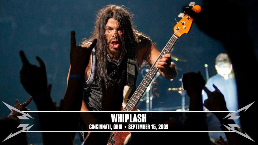 Watch the “Whiplash (Cincinnati, OH - September 15, 2009)” Video