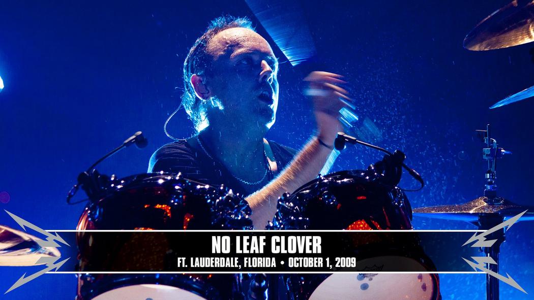 Watch the “No Leaf Clover (Fort Lauderdale, FL - October 1, 2009)” Video