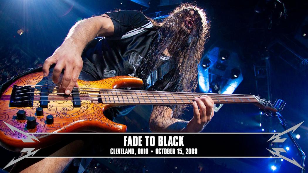 Watch the “Fade to Black (Cleveland, OH - October 15, 2009)” Video