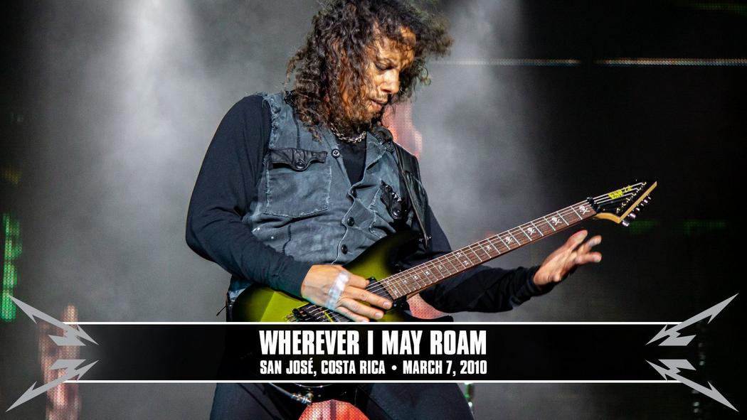 Watch the “Wherever I May Roam (San Jose, Costa Rica - March 7, 2010)” Video