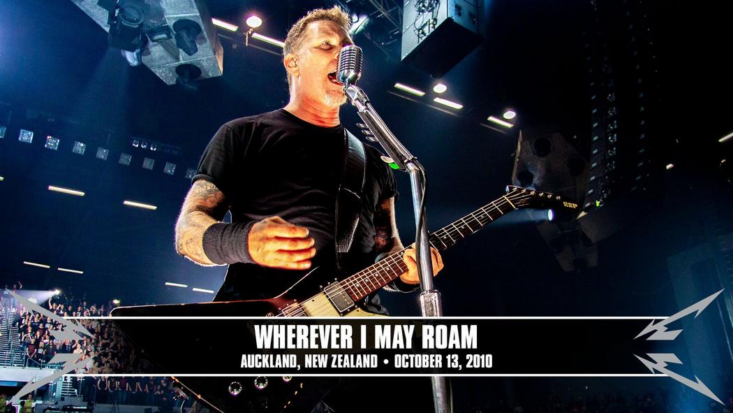 Watch the “Wherever I May Roam (Auckland, New Zealand - October 13, 2010)” Video