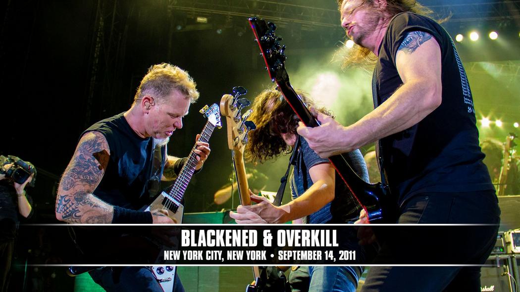 Watch the “Blackened &amp; Overkill (New York, NY - September 14, 2011)” Video