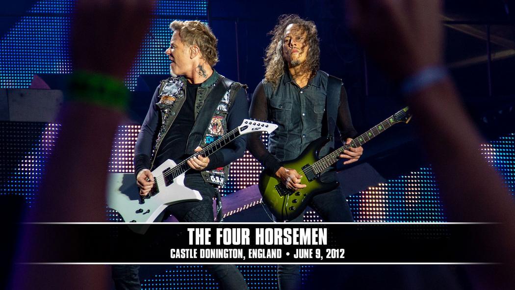 Watch the “The Four Horsemen (Donington, England - June 9, 2012)” Video