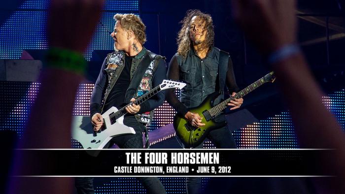 Watch the “The Four Horsemen (Donington, England - June 9, 2012)” Video