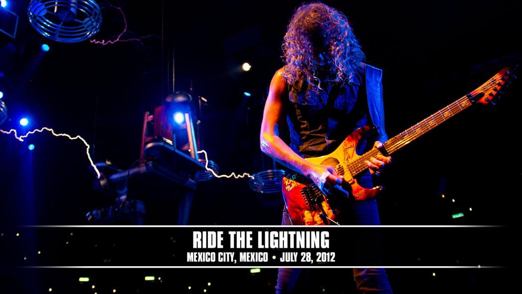 Watch the “Ride the Lightning (Mexico City, Mexico - July 28, 2012)” Video
