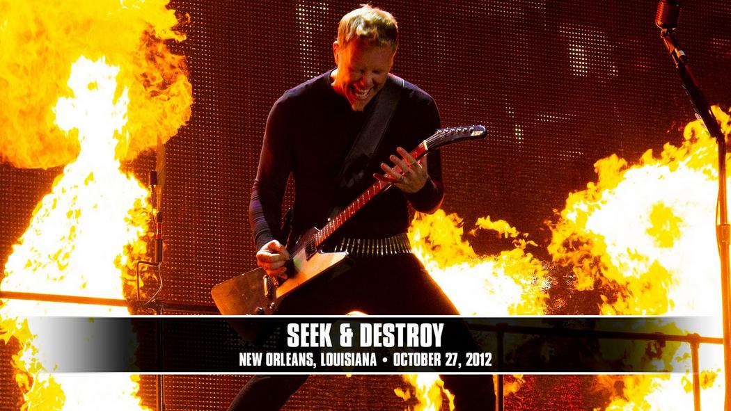 Watch the “Seek &amp; Destroy  (New Orleans, LA - October 27, 2012)” Video