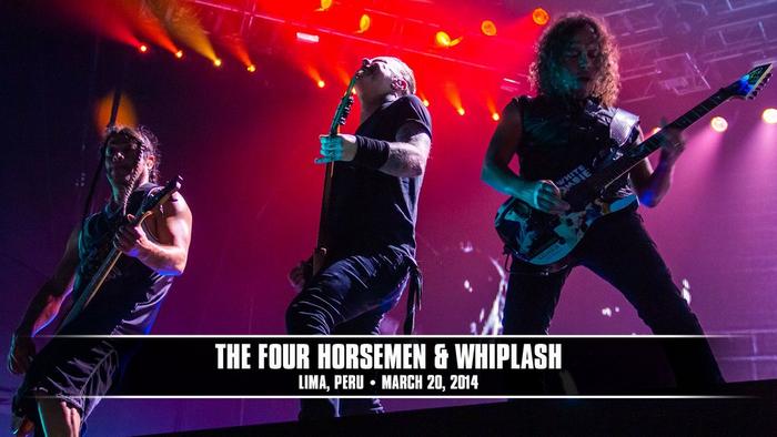 Watch the “The Four Horsemen & Whiplash (Lima, Peru - March 20, 2014)” Video