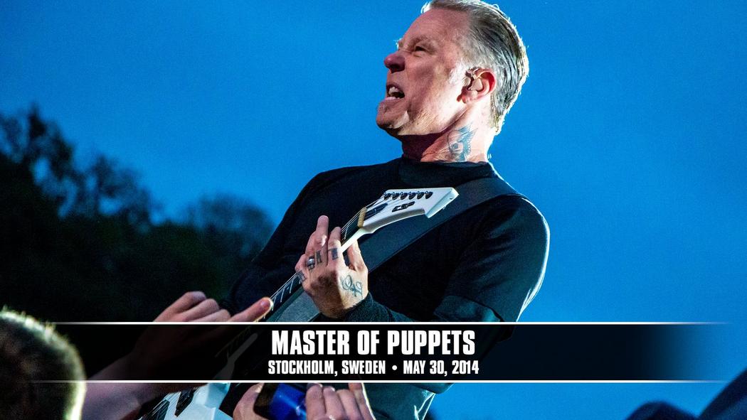 Watch the “Master of Puppets (Stockholm, Sweden - May 30, 2014)” Video
