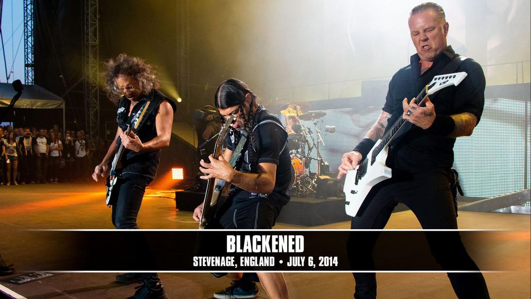 Watch the “Blackened (Knebworth, England - July 6, 2014)” Video