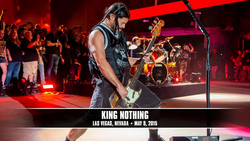 Watch the “King Nothing (Las Vegas, NV - May 9, 2015)” Video