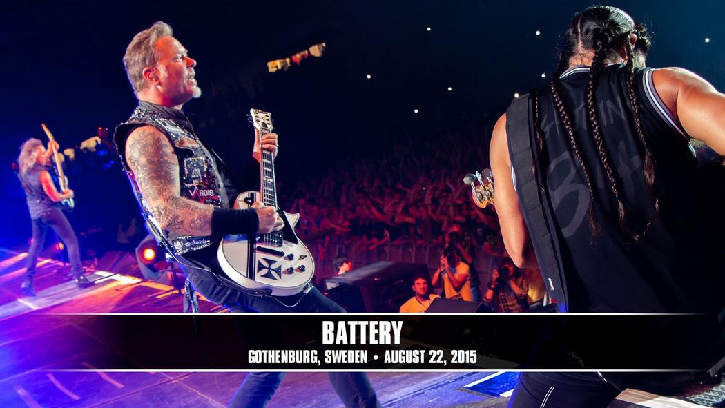 Watch the “Battery (Gothenburg, Sweden - August 22, 2015)” Video