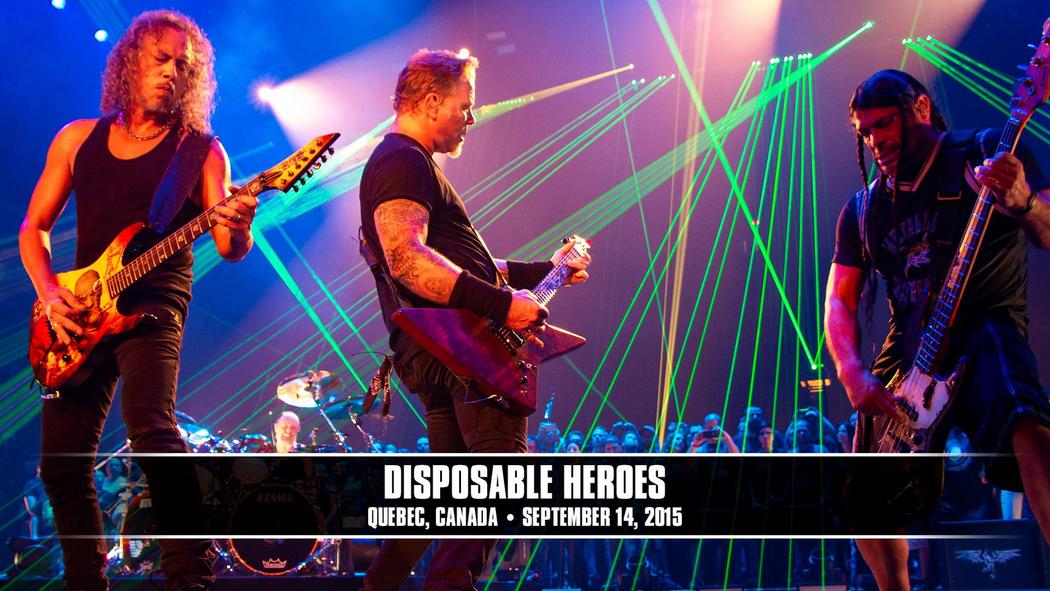 Watch the “Disposable Heroes (Quebec City, Canada - September 14, 2015)” Video