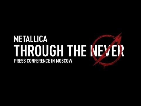 Watch the “Metallica Through the Never (Press Conference in Moscow)” Video
