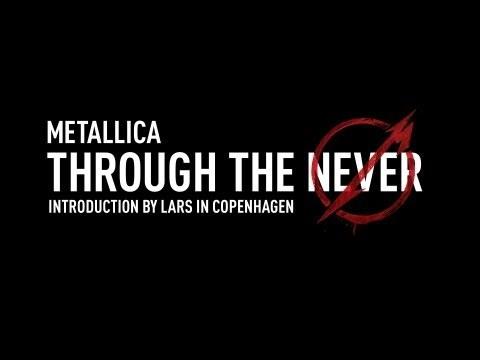 Watch the “Metallica Through the Never (Introduction by Lars in Copenhagen in Danish)” Video