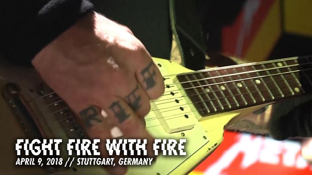 Watch the “Fight Fire with Fire (Stuttgart, Germany - April 7, 2018)” Video