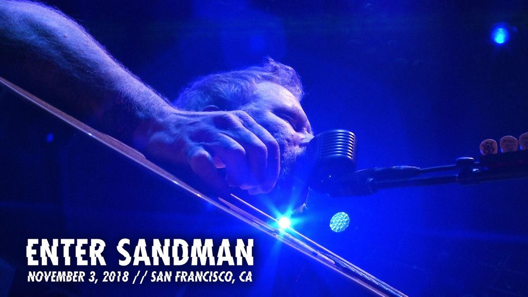 Watch the “Enter Sandman (San Francisco, CA - November 3, 2018)” Video