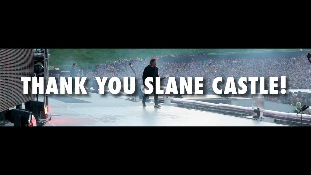 Watch the “Thank You, Slane Castle!” Video