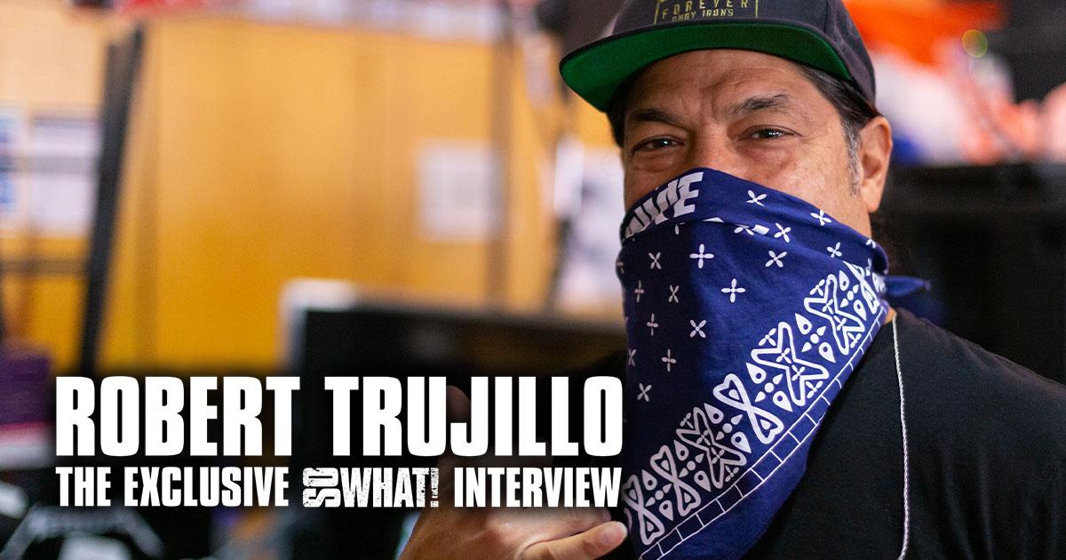 Robert Trujillo: The So What! Interview