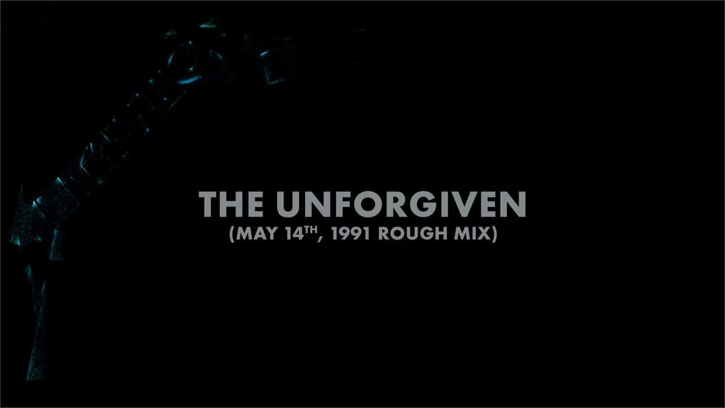 Watch the “The Unforgiven (May 14th, 1991 Rough Mix) (Audio Preview)” Video