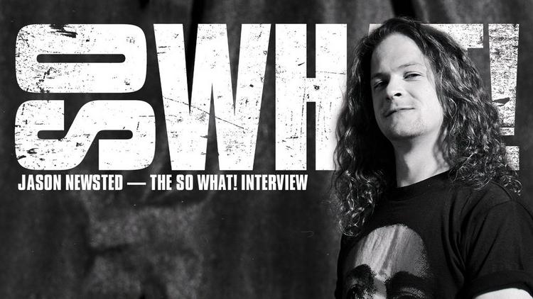 Jason Newsted: The So What! Interview