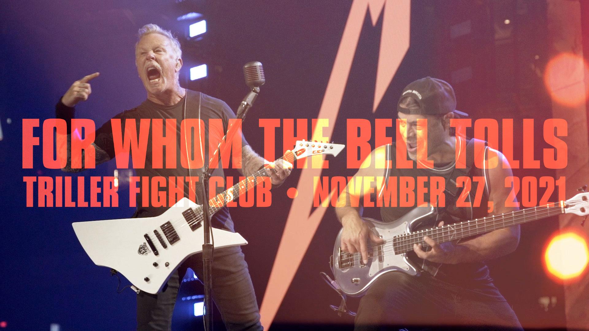 Watch Metallica perform "For Whom the Bell Tolls" at Triller Fight Club at AT&T Stadium in Arlington, TX on November 27, 2021.