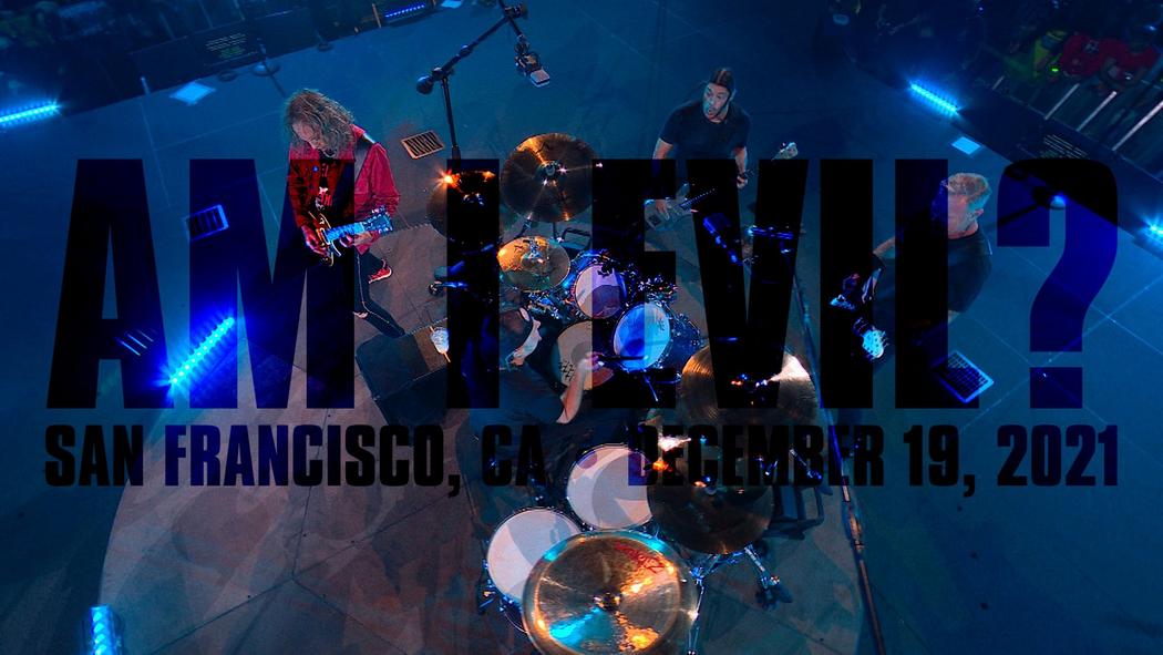 Watch Metallica perform &quot;Am I Evil?&quot; at Chase Center, San Francisco, CA on December 19, 2021.