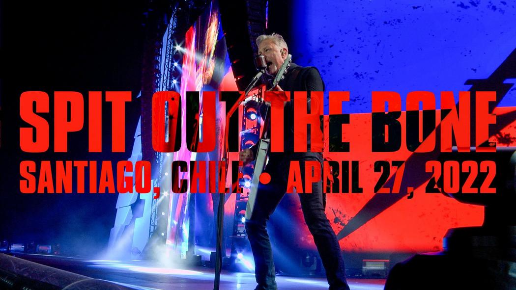 Watch Metallica perform &quot;Spit Out the Bone&quot; live at Club Hípico de Santiago in Santiago, Chile on April 27, 2022.