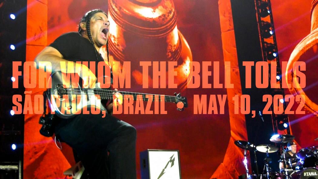 Watch Metallica perform &quot;For Whom the Bell Tolls&quot; live at Estádio do Morumbi in São Paulo, Brazil on May 10, 2022.