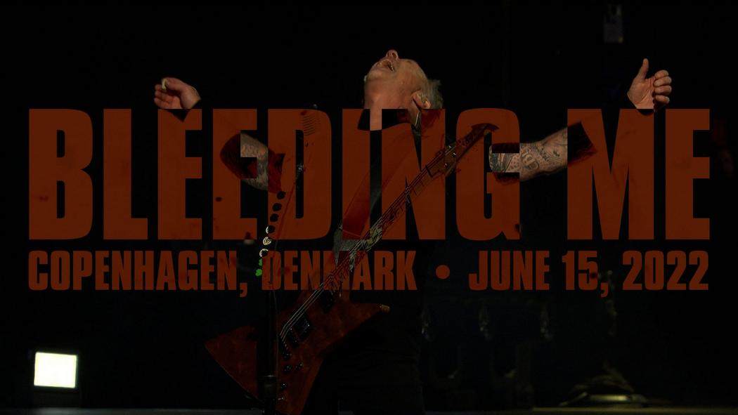Watch Metallica perform &quot;Bleeding Me&quot; live at Copenhell in Copenhagen, Denmark on June 15, 2022.