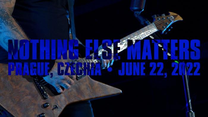 Watch Metallica perform "Nothing Else Matters" live at Prague Rocks in Prague, Czechia on June 22, 2022.