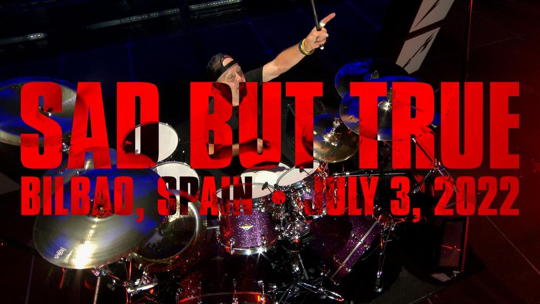 Watch Metallica perform &quot;Sad But True&quot; live at Bilbao Bizkaia Rock Day in Bilbao, Spain on July 3, 2022.