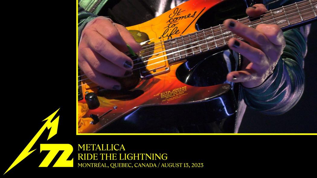 Ride the Lightning (Montreal, Canada - August 13, 2023)