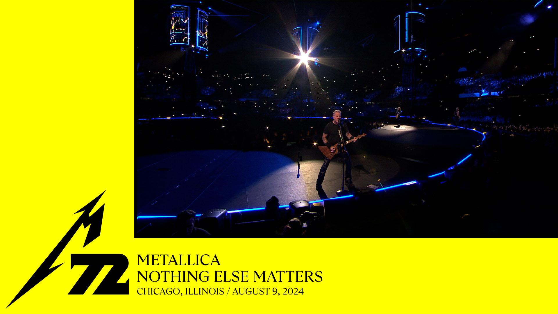 Nothing Else Matters (Chicago, IL - August 9, 2024)