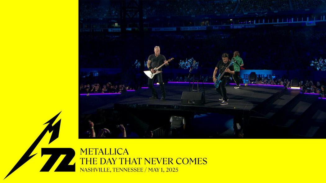 The Day That Never Comes (Nashville, TN - May 1, 2025)