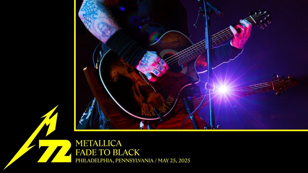 Fade to Black (Philadelphia, PA - May 25, 2025)