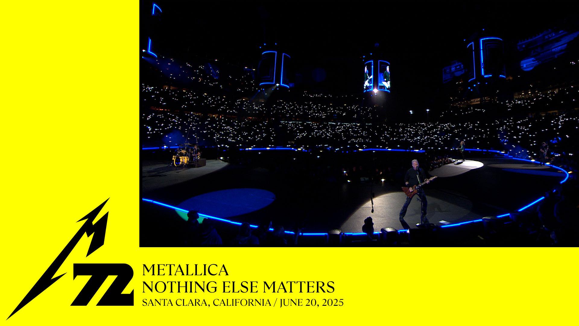 Nothing Else Matters (Santa Clara, CA - June 20, 2025)