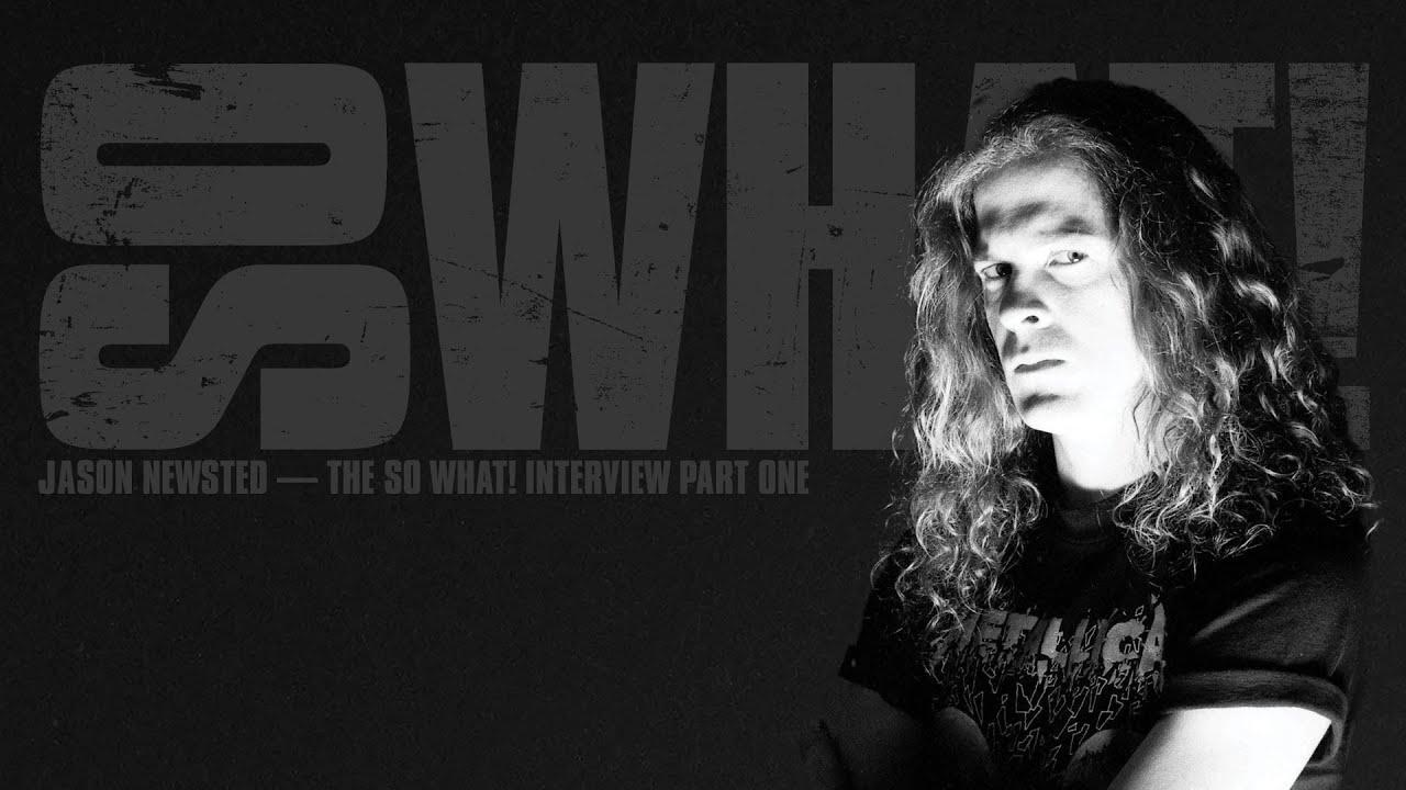 Watch the “Jason Newsted: The So What! Interview (Part One)” Video