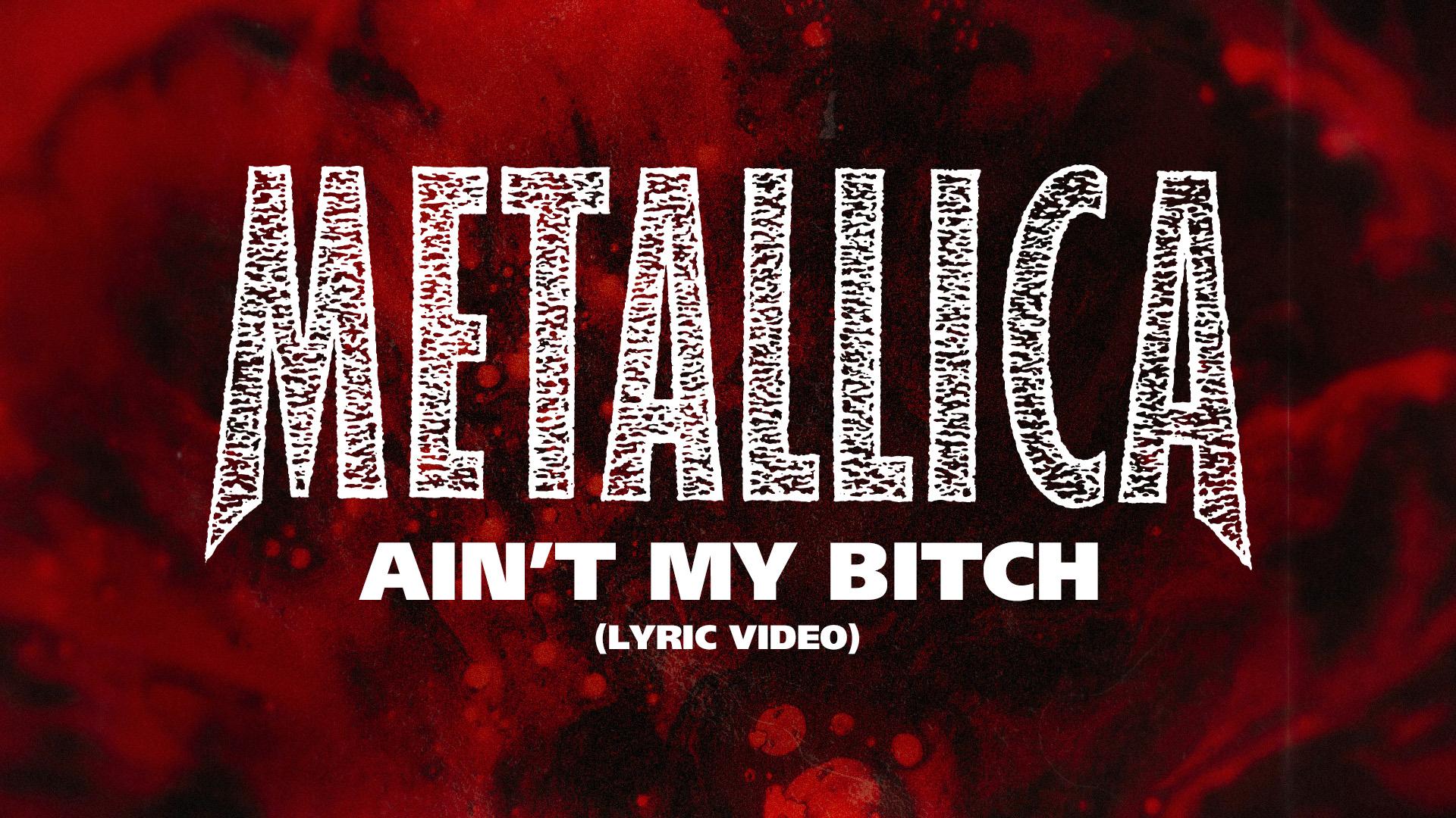 Ain't My Bitch (Lyric Video)