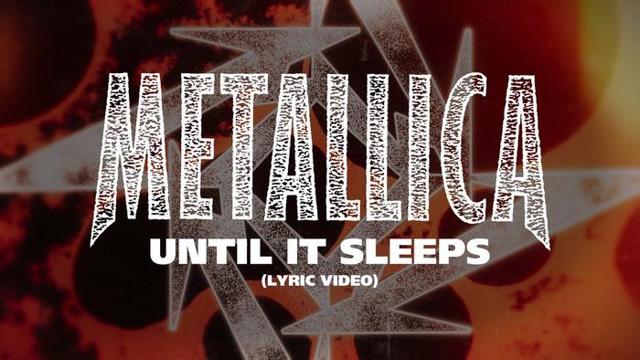 Until It Sleeps (Lyric Video)