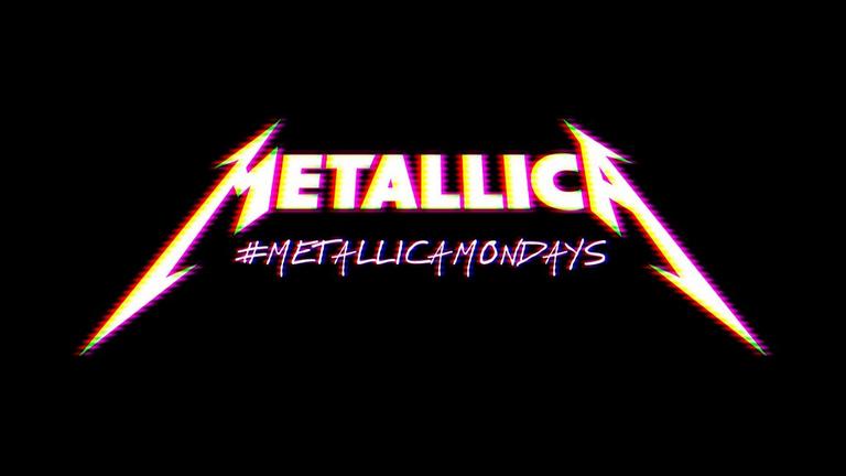 Metallica Mondays