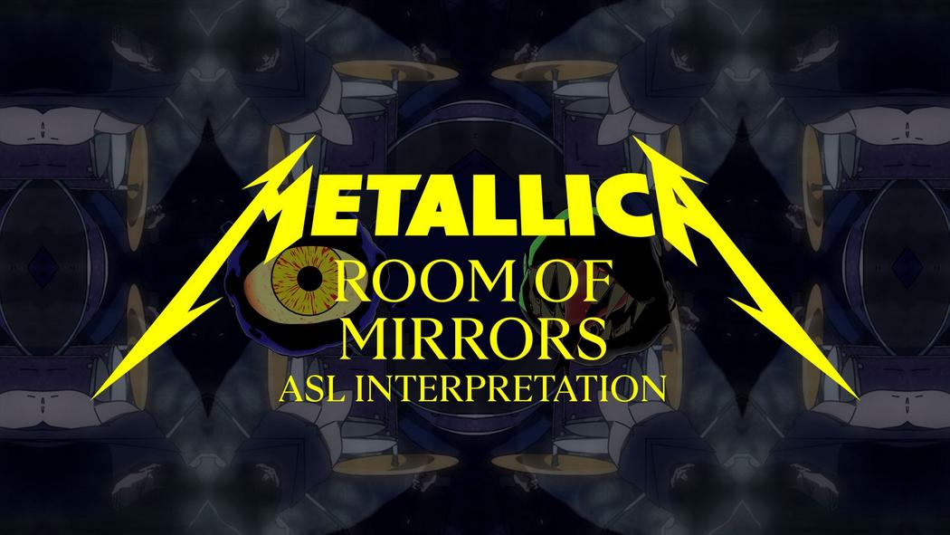 Room of Mirrors (Official ASL Interpretation)