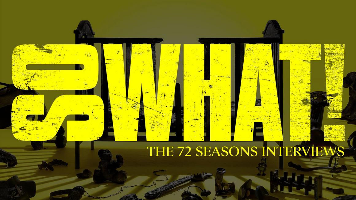 So What! - The 72 Seasons Interviews