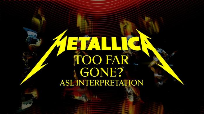 Too Far Gone (Official ASL Interpretation)