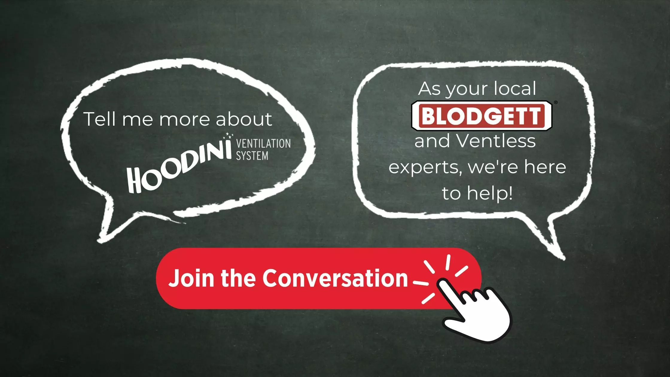 Speech bubbles with "HOODINI Ventilation System" and "Blodgett experts." Button says "Join the Conversation."